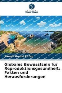 Globales Bewusstsein für Reproduktionsgesundheit
