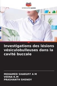 Investigations des lésions vésiculobulleuses dans la cavité buccale