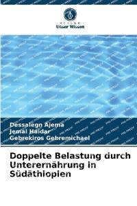 Doppelte Belastung durch Unterernährung in Südäthiopien