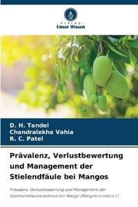 Prävalenz, Verlustbewertung und Management der Stielendfäule bei Mangos