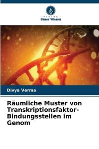 Räumliche Muster von Transkriptionsfaktor-Bindungsstellen im Genom