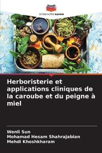Herboristerie et applications cliniques de la caroube et du peigne à miel