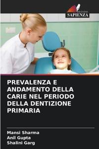 Prevalenza E Andamento Della Carie Nel Periodo Della Dentizione Primaria