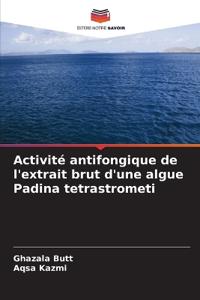 Activité antifongique de l'extrait brut d'une algue Padina tetrastrometi