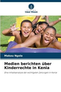 Medien berichten über Kinderrechte in Kenia