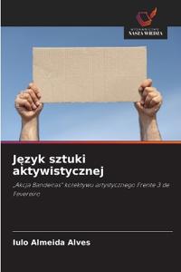 Jezyk sztuki aktywistycznej