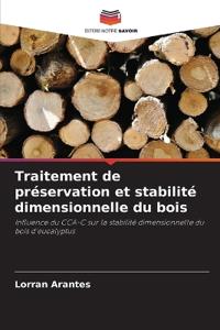 Traitement de préservation et stabilité dimensionnelle du bois