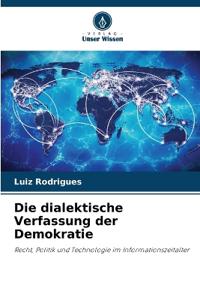 Die dialektische Verfassung der Demokratie