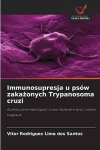 Immunosupresja u psów zakazonych Trypanosoma cruzi