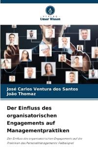 Der Einfluss des organisatorischen Engagements auf Managementpraktiken