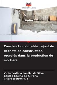 Construction durable: ajout de déchets de construction recyclés dans la production de mortiers