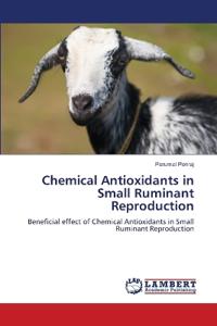 Chemical Antioxidants in Small Ruminant Reproduction