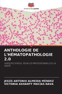 Anthologie de l'Hématopathologie 2.0