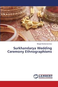 Surkhandarya Wedding Ceremony Ethnographisms