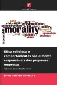 Ética religiosa e comportamentos socialmente responsáveis das pequenas empresas