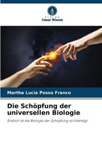 Die Schöpfung der universellen Biologie