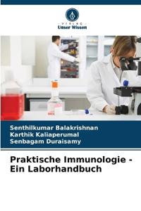 Praktische Immunologie - Ein Laborhandbuch