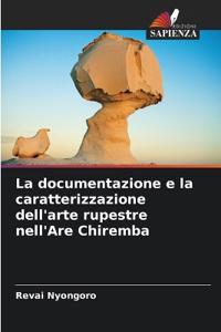 La documentazione e la caratterizzazione dell'arte rupestre nell'Are Chiremba