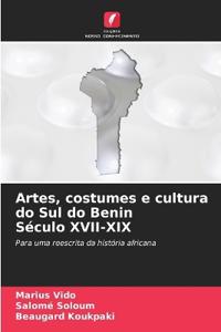 Artes, costumes e cultura do Sul do Benin Século XVII-XIX