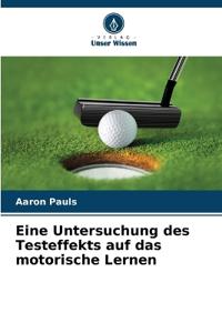 Eine Untersuchung des Testeffekts auf das motorische Lernen