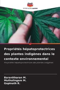 Propriétés hépatoprotectrices des plantes indigènes dans le contexte environnemental