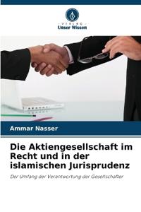 Die Aktiengesellschaft im Recht und in der islamischen Jurisprudenz