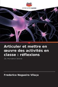 Articuler et mettre en oeuvre des activités en classe