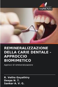 Remineralizzazione Della Carie Dentale - Approccio Biomimetico