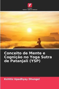 Conceito de Mente e Cognição no Yoga Sutra de Patanjali (YSP)
