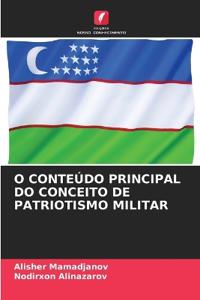 O Conteúdo Principal Do Conceito de Patriotismo Militar