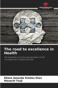 The road to excellence in Health