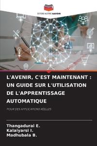L'Avenir, c'Est Maintenant