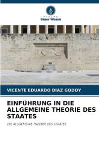Einführung in Die Allgemeine Theorie Des Staates