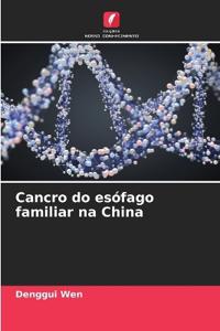 Cancro do esófago familiar na China