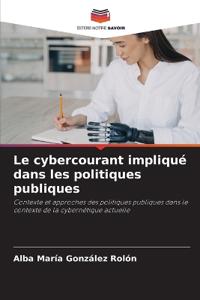 Le cybercourant impliqué dans les politiques publiques