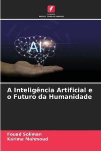 A Inteligência Artificial e o Futuro da Humanidade