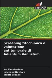 Screening fitochimico e valutazione antitumorale di Adiantum Venustum