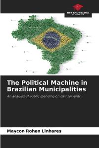 The Political Machine in Brazilian Municipalities