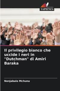 Il privilegio bianco che uccide i neri in "Dutchman" di Amiri Baraka