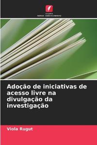 Adoção de iniciativas de acesso livre na divulgação da investigação
