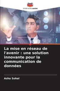 La mise en réseau de l'avenir