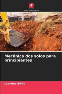 Mecânica dos solos para principiantes