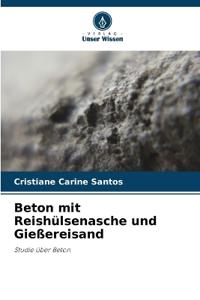 Beton mit Reishülsenasche und Gießereisand
