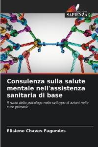 Consulenza sulla salute mentale nell'assistenza sanitaria di base