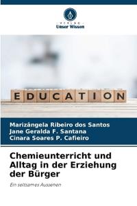 Chemieunterricht und Alltag in der Erziehung der Bürger