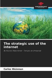 The strategic use of the internet