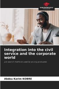 Integration into the civil service and the corporate world