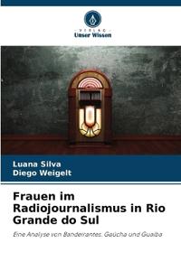 Frauen im Radiojournalismus in Rio Grande do Sul