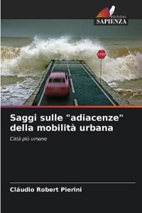 Saggi sulle "adiacenze" della mobilità urbana