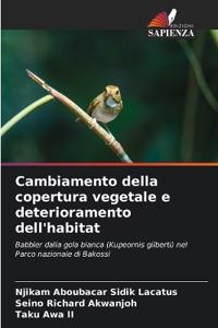 Cambiamento della copertura vegetale e deterioramento dell'habitat